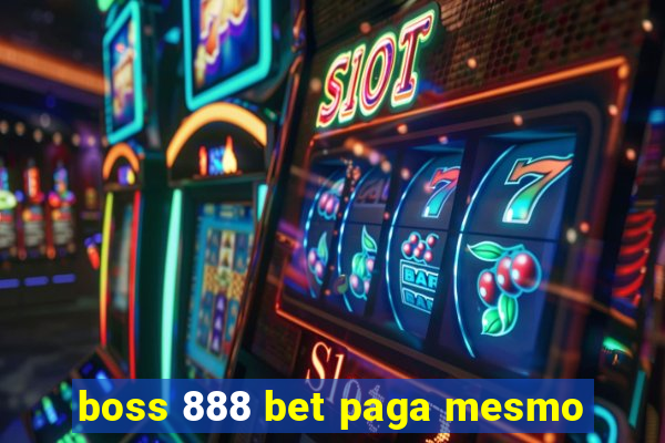 boss 888 bet paga mesmo